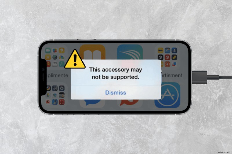 แก้ไขข้อผิดพลาด อุปกรณ์เสริมที่ไม่รองรับบน iPhone - ขั้นตอนด่วนสำหรับผู้ใช้ Apple