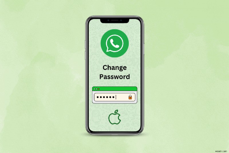รักษาความปลอดภัย WhatsApp ของคุณ:เปลี่ยนรหัสผ่านทีละขั้นตอนบน iPhone 