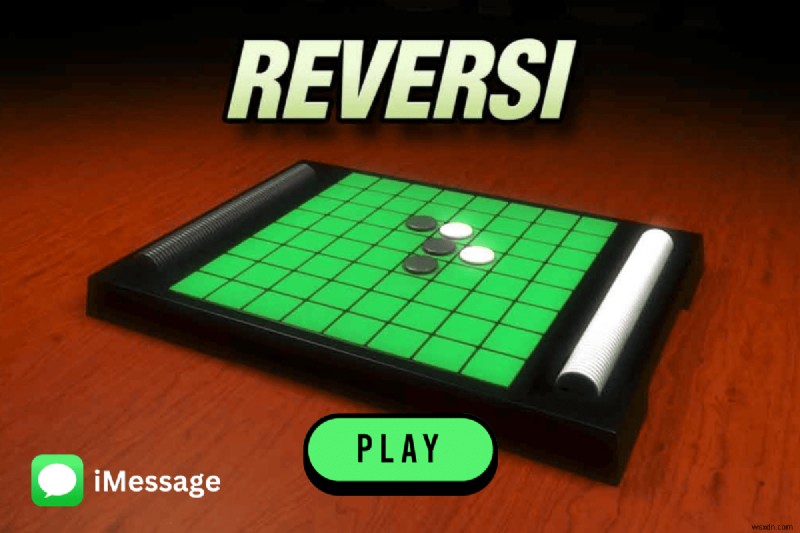Master Reversi บน iMessage:คำแนะนำทีละขั้นตอนเพื่อชัยชนะ 