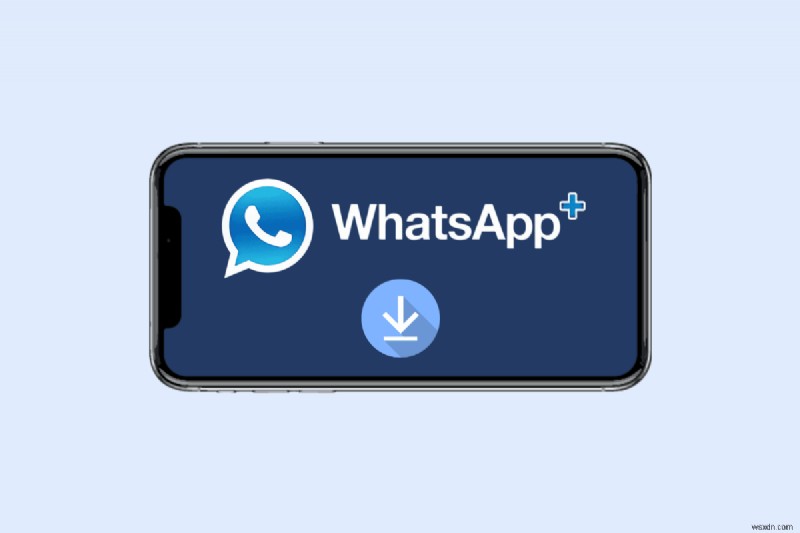 ติดตั้ง WhatsApp Plus บน iPhone:คำแนะนำทีละขั้นตอน 