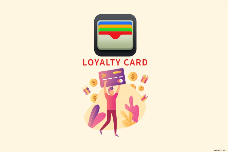 เพิ่มบัตรสะสมคะแนนลงใน Apple Wallet:คำแนะนำทีละขั้นตอน 