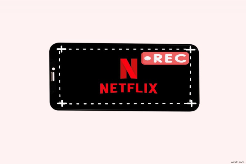 วิธีบันทึก Netflix บน iPhone ของคุณ – คำแนะนำทีละขั้นตอน 