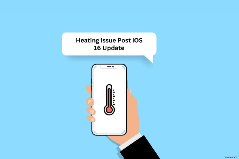 12 โซลูชั่นที่ได้รับการพิสูจน์แล้วในการแก้ไข iPhone ความร้อนสูงเกินไปหลังจากอัปเดต iOS 16 