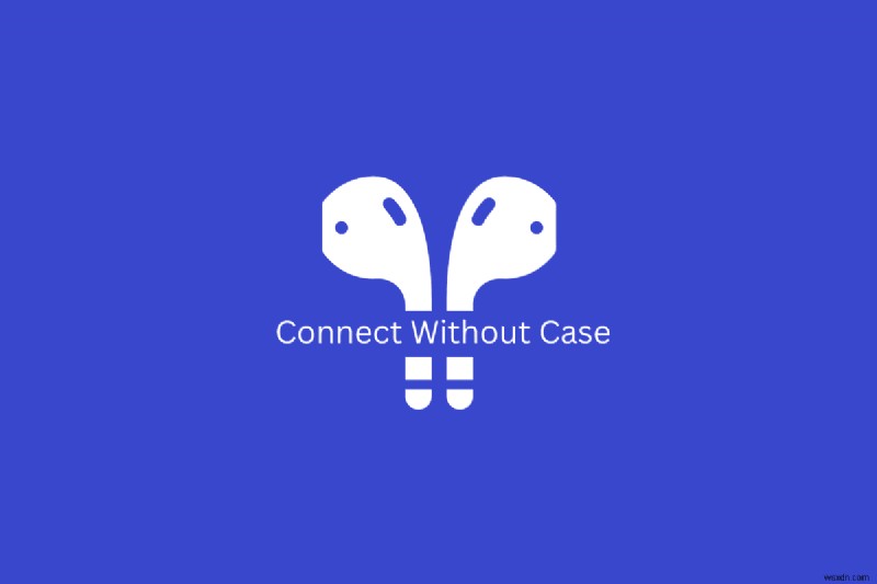 คู่มือฉบับย่อ:จับคู่ AirPods Pro โดยตรงโดยไม่ต้องใช้กล่องชาร์จ 