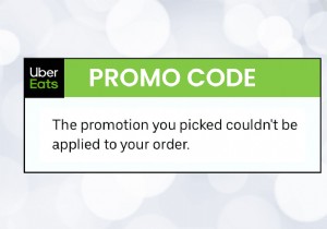 เหตุใดรหัสโปรโมชั่น Uber Eats ของคุณจึงไม่ใช้—และวิธีแก้ไข 