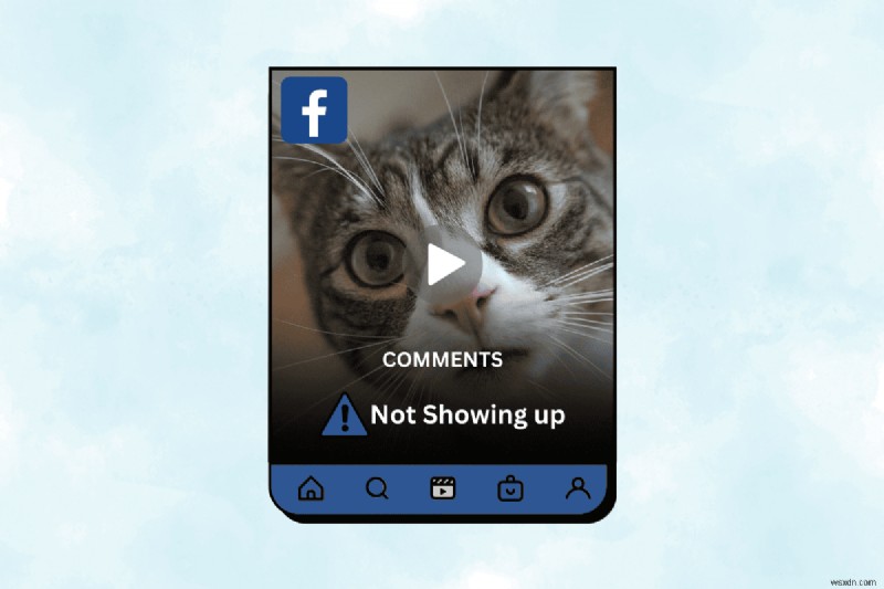 วิธีคืนค่าความคิดเห็นที่หายไปบน Facebook Reels:5 แก้ไขง่ายๆ