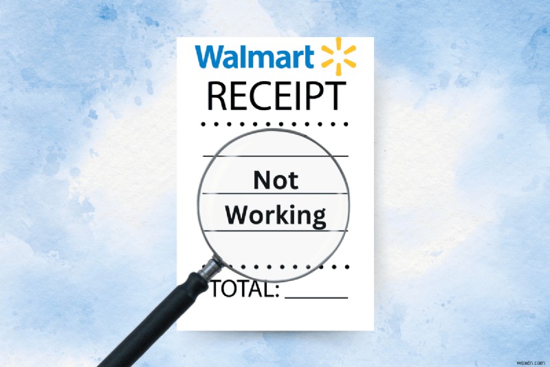 แก้ไขปัญหาการค้นหาใบเสร็จรับเงินของ Walmart อย่างรวดเร็ว 