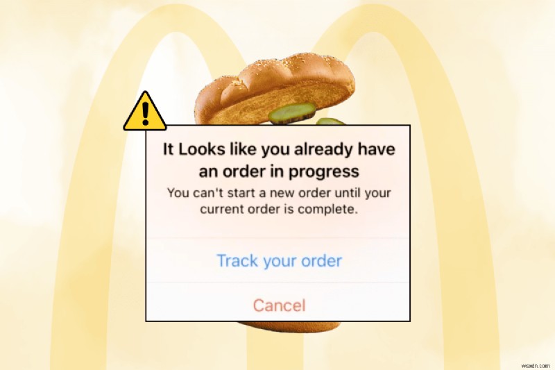 แก้ไขแอปของ McDonald ที่ค้างอยู่ในคำสั่งซื้อก่อนหน้า – การแก้ไขทีละขั้นตอนสำหรับ Android และ iOS 