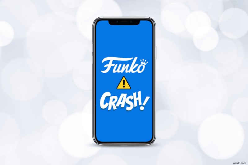 แก้ไขข้อผิดพลาดของแอป Funko บน iPhone และ Android – โซลูชั่นที่รวดเร็วและเชื่อถือได้ 