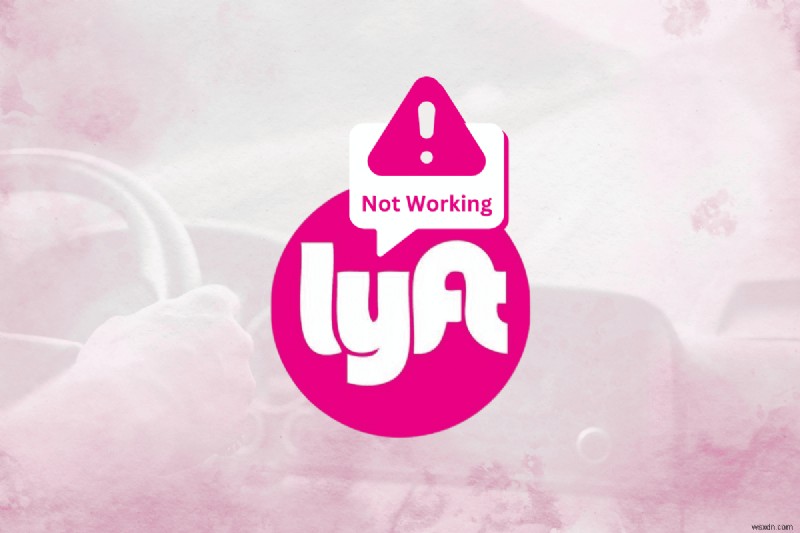 การแก้ไขแอป Lyft Driver:คู่มือปฏิบัติเพื่อแก้ไขปัญหาทั่วไป