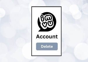 คำแนะนำทีละขั้นตอนในการลบบัญชี IMVU ของคุณ 