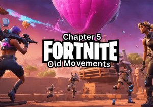 คืนค่าการเคลื่อนไหวของ Fortnite แบบคลาสสิกในบทที่ 5 – ปรับแต่งการตั้งค่าอย่างง่าย 