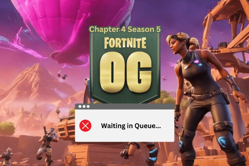 แก้ไขเวลารอคิวใน Fortnite บทที่ 4 ซีซั่น 5 OG – คู่มือแก้ไขด่วน