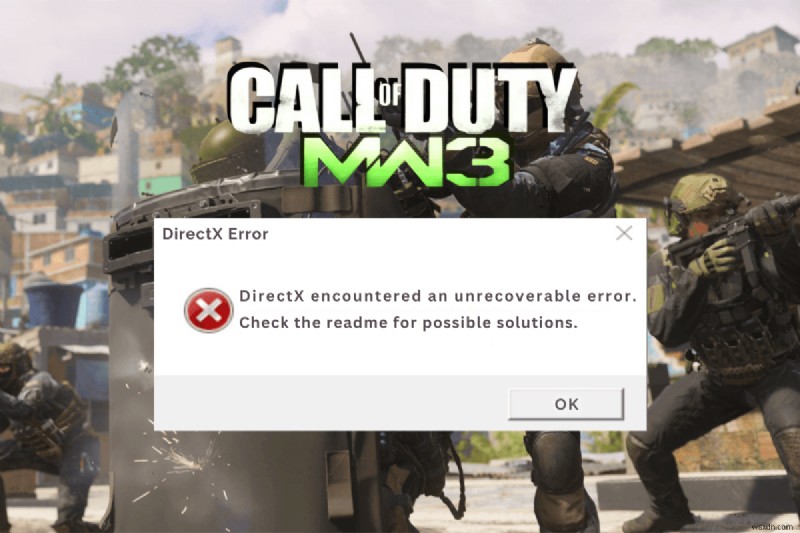 แก้ไขข้อผิดพลาดที่ไม่สามารถกู้คืน DirectX ใน Call of Duty:Modern Warfare 3 - 10 โซลูชั่นที่ได้รับการพิสูจน์แล้ว