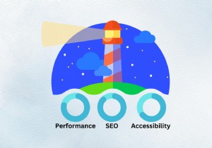 เชี่ยวชาญ Google Lighthouse:ทดสอบและเพิ่มประสิทธิภาพเว็บไซต์ของคุณ 
