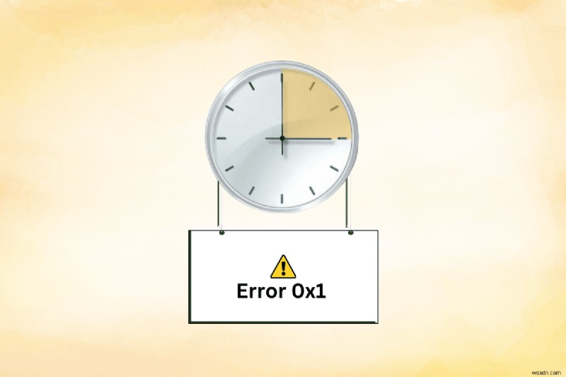 แก้ไขข้อผิดพลาด Task Scheduler 0x1 ใน Windows 10 และ 11 – คำแนะนำทีละขั้นตอน