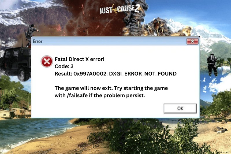 แก้ไข Just Cause 2 Fatal DirectX Error Code 3 – คำแนะนำทีละขั้นตอน 