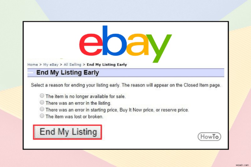 ลบรายการสินค้าใน eBay อย่างรวดเร็ว:บทช่วยสอนทีละขั้นตอนแบบสมบูรณ์