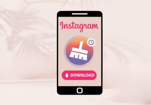 ดาวน์โหลดและใช้ Instant Cleaner เพื่อปรับแต่งโปรไฟล์ Instagram ของคุณ 