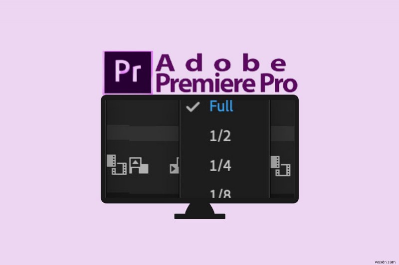 วิธีแก้ไขความละเอียดการเล่น Greyed-Out 1/8 ของ Premiere Pro 