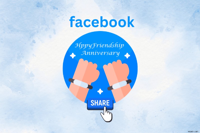 แบ่งปันวิดีโอวันครบรอบมิตรภาพของคุณบน Facebook ได้อย่างง่ายดาย 