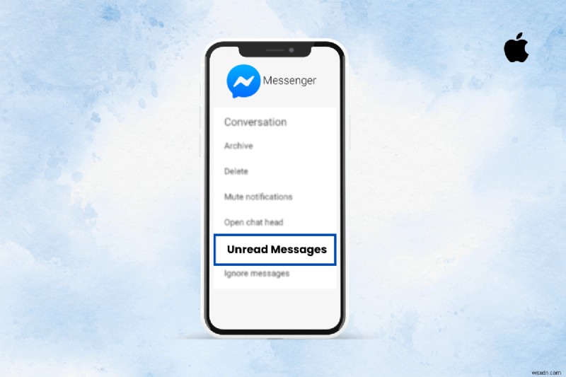 ค้นหาข้อความที่ยังไม่ได้อ่านอย่างรวดเร็วใน iPhone Messenger - คำแนะนำทีละขั้นตอน 