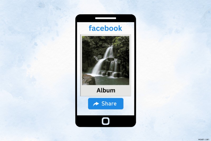 แชร์อัลบั้ม Facebook ของคุณบน Android ได้อย่างง่ายดาย:คำแนะนำทีละขั้นตอน 