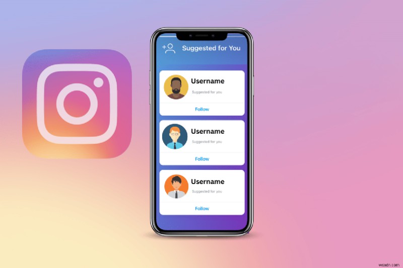 วิธีทำให้โปรไฟล์ของคุณปรากฏในบัญชีที่แนะนำของ Instagram 