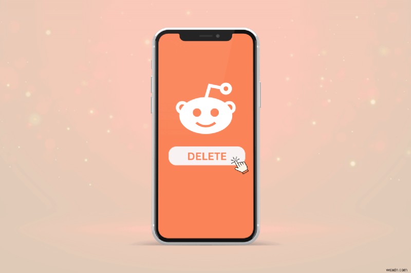 ลบบัญชี Reddit ของคุณบน iPhone – คำแนะนำที่ปลอดภัยและทีละขั้นตอน 