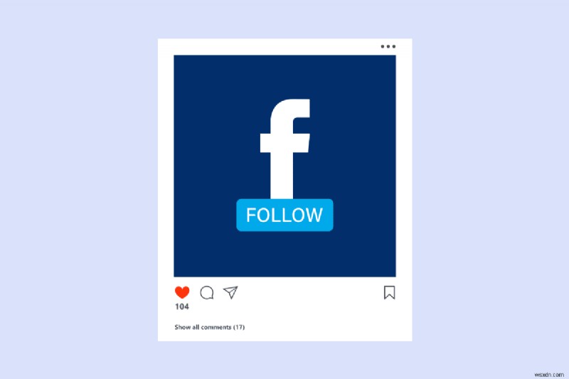 วิธีติดตามโพสต์ Facebook เพื่อรับการอัปเดต (โดยไม่ต้องแสดงความคิดเห็น) 