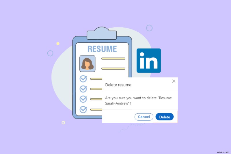 ลบเรซูเม่ของคุณออกจาก LinkedIn ได้อย่างง่ายดาย – คำแนะนำทีละขั้นตอน 