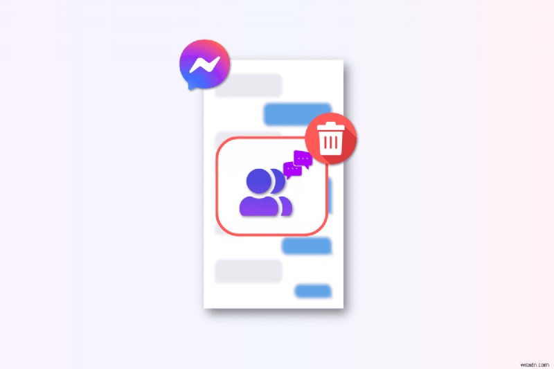 ลบการแชทกลุ่ม Messenger ได้อย่างง่ายดาย:คำแนะนำทีละขั้นตอน