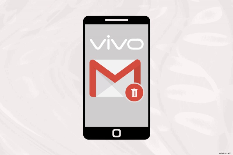 คำแนะนำทีละขั้นตอนในการลบบัญชี Gmail ออกจากสมาร์ทโฟน Vivo ของคุณ 