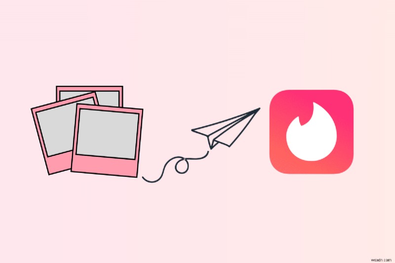 ส่งรูปภาพบน Tinder:คำแนะนำทีละขั้นตอนเพื่อแชร์รูปภาพอย่างปลอดภัย 