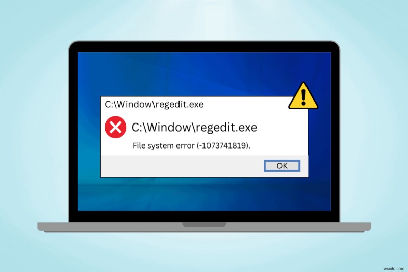 แก้ไขข้อผิดพลาดระบบไฟล์ 1073741819 บน Windows 10 อย่างรวดเร็วและปลอดภัย