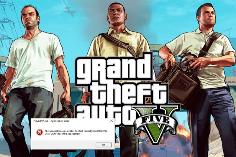 แก้ไขข้อผิดพลาด GTA 5 0xc00007b บน Windows 10:ขั้นตอนที่รวดเร็วและผ่านการพิสูจน์แล้ว