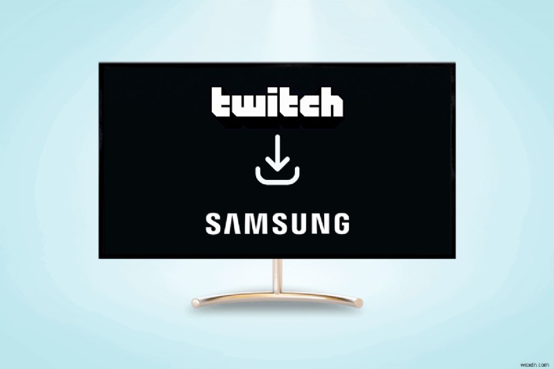 ติดตั้ง Twitch บนทีวี Samsung ของคุณ:คำแนะนำทีละขั้นตอน