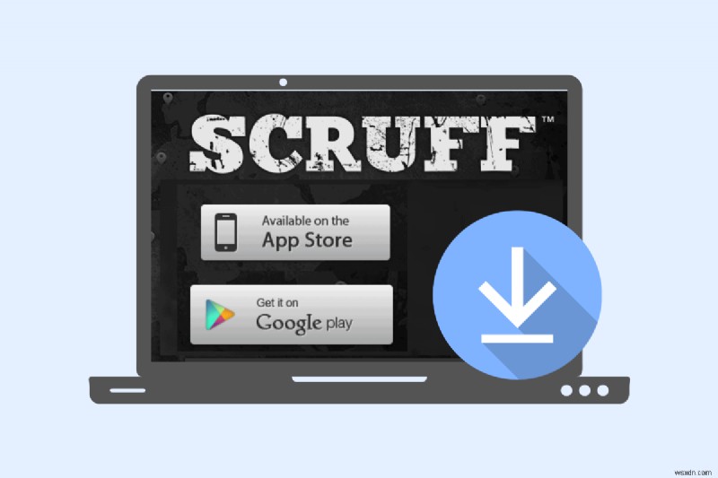 ดาวน์โหลด SCRUFF บนพีซี:คำแนะนำทีละขั้นตอนอย่างง่าย 