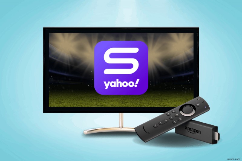 ดู Yahoo Sports บน Firestick:คำแนะนำทีละขั้นตอนสำหรับเกมสดและไฮไลท์ 
