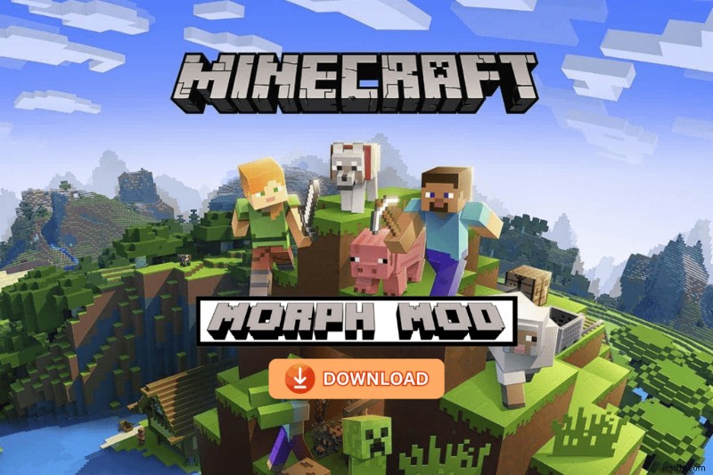 คำแนะนำทีละขั้นตอน:การติดตั้ง Morph Mod บน Minecraft Pocket Edition 1.17 
