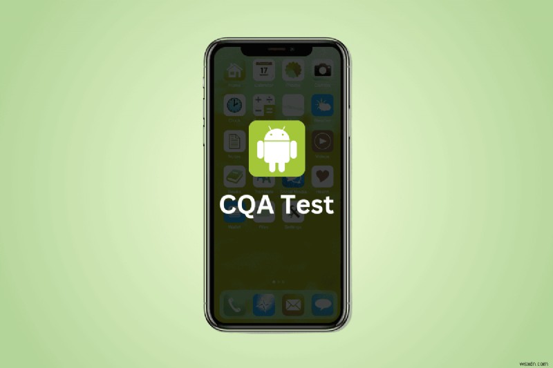 การทดสอบ CQA บน Android:คืออะไร ทำงานอย่างไร และข้อควรพิจารณาด้านความปลอดภัย