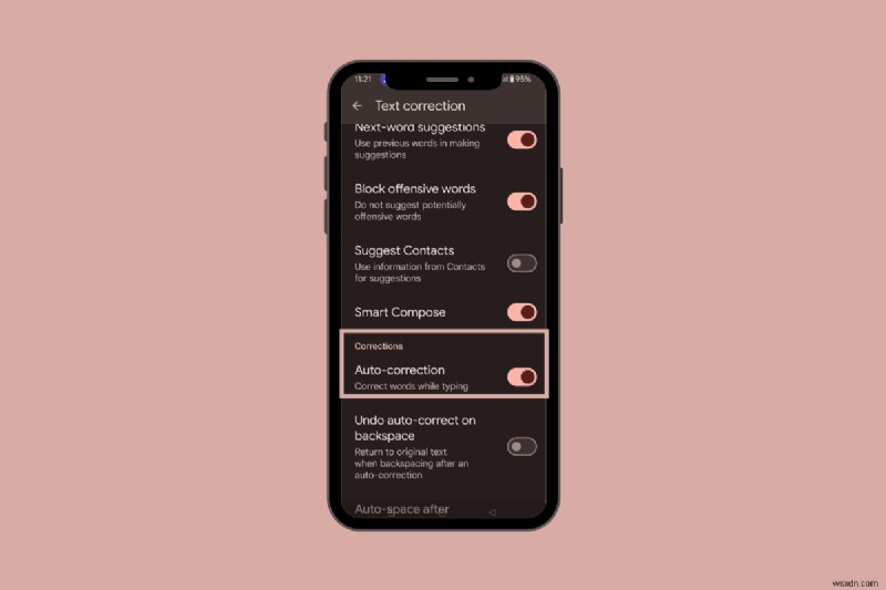 แก้ไขการแก้ไขอัตโนมัติของ Android:ขั้นตอนง่าย ๆ ในการกู้คืนความแม่นยำหรือปิดการใช้งาน 