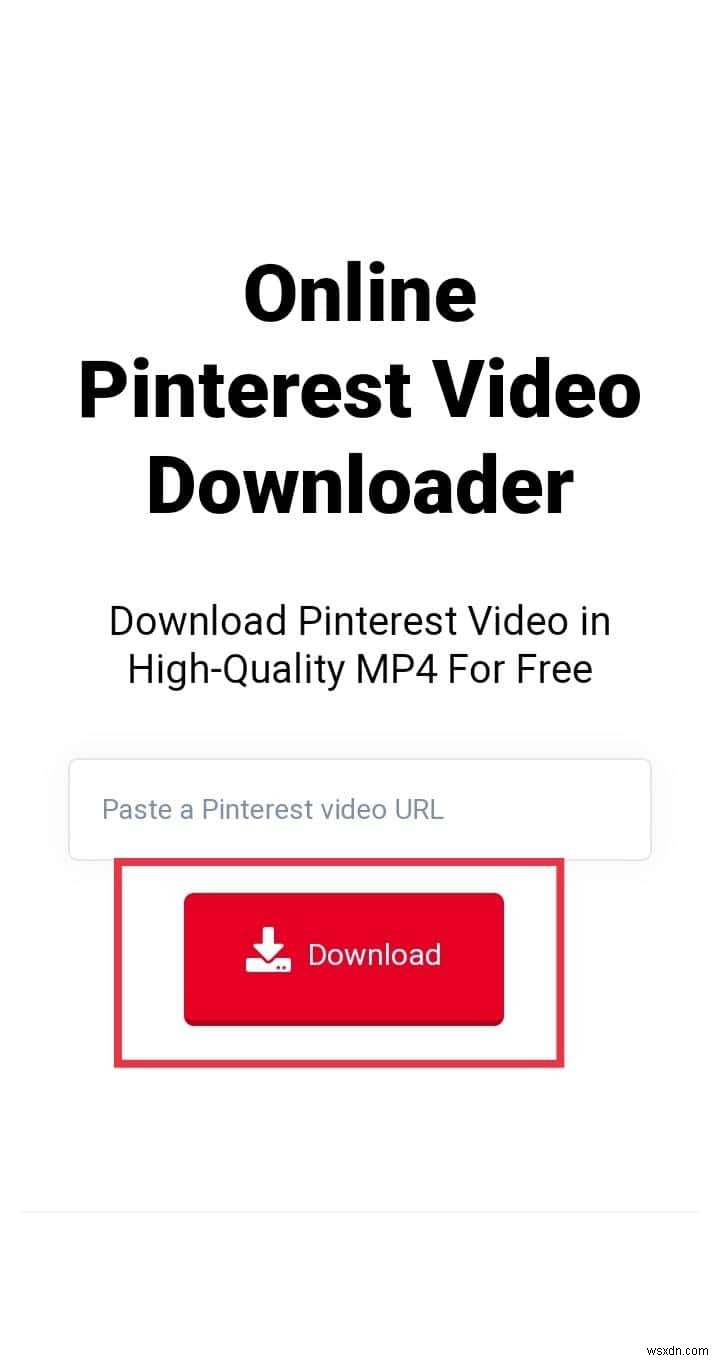 ดาวน์โหลดวิดีโอ Pinterest ไปยังโทรศัพท์ Android ของคุณ:คำแนะนำทีละขั้นตอน