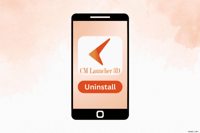 คำแนะนำทีละขั้นตอนในการลบ CM Launcher ออกจากอุปกรณ์ Android ของคุณ