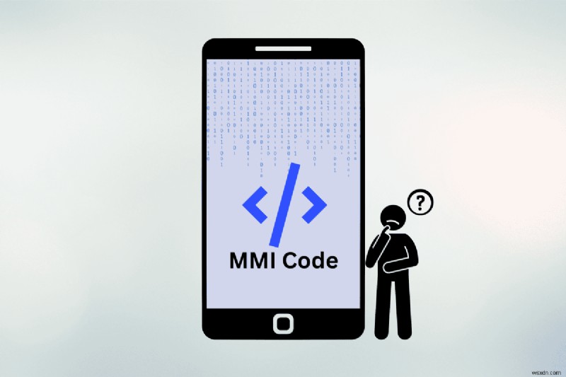 รหัส MMI บน Android:คืออะไรและใช้งานอย่างไร 