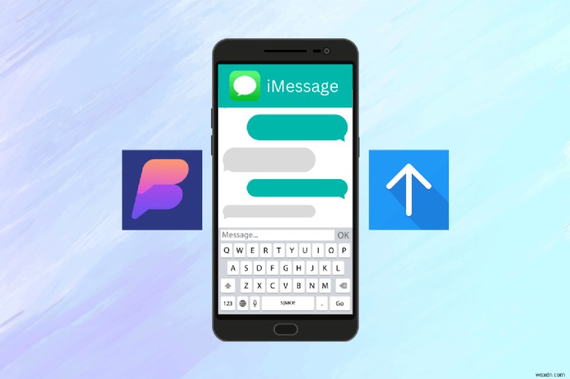 เปิดใช้งาน iMessage บน Android ผ่าน Beeper &AirMessage—ไม่ต้องใช้ Mac