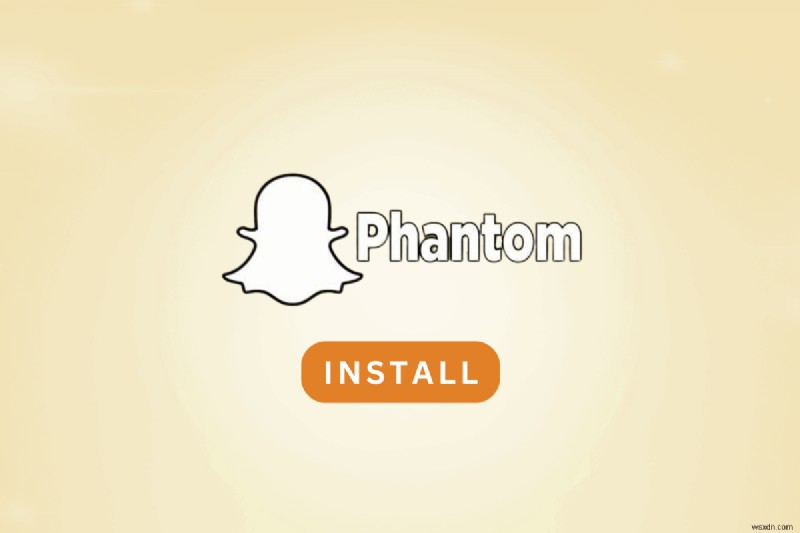 วิธีการติดตั้ง Snapchat Phantom บนอุปกรณ์ Android
