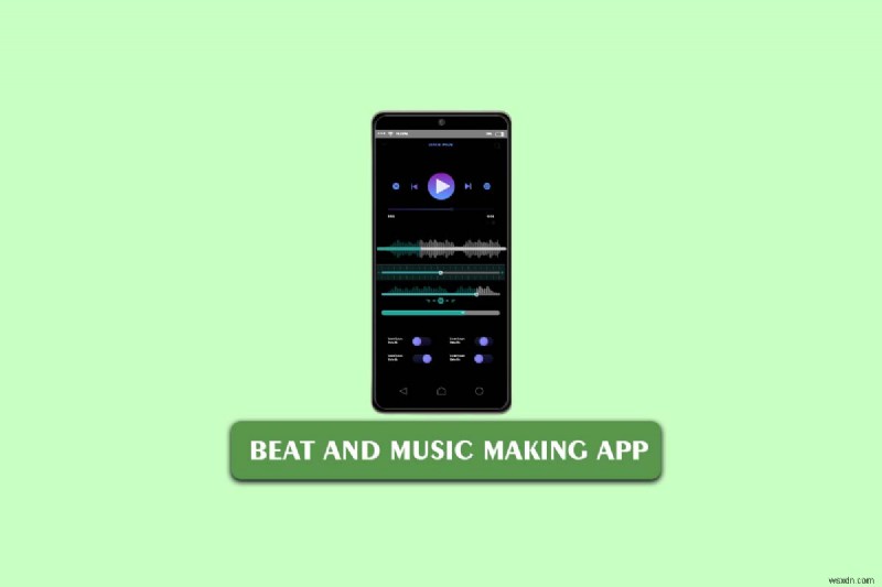 แอพสร้างจังหวะ 13 อันดับแรกสำหรับ Android:สร้างเพลงคุณภาพระดับสตูดิโอบนโทรศัพท์ของคุณ 