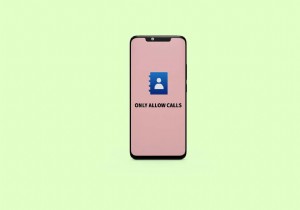 อนุญาตการโทรจากผู้ติดต่อของคุณบน Android เท่านั้น – คำแนะนำทีละขั้นตอนง่ายๆ 