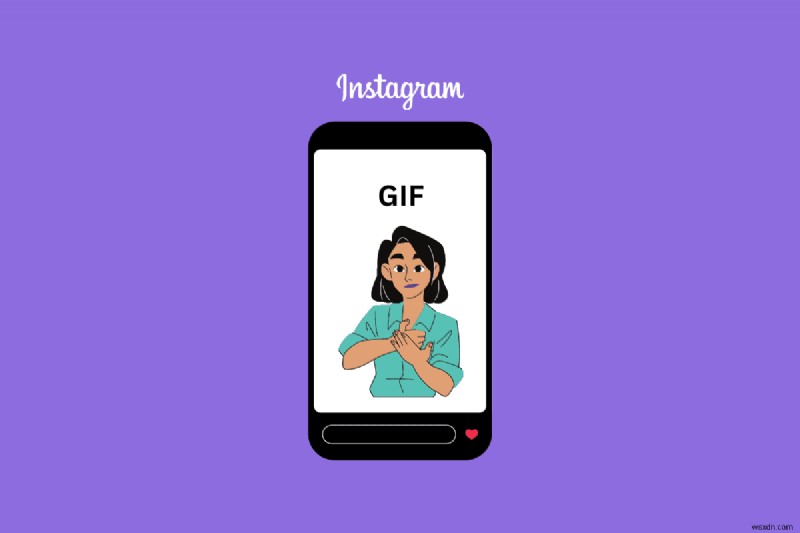 อัปโหลด GIF ที่กำหนดเองไปยัง Instagram Stories บน Android – คำแนะนำทีละขั้นตอน